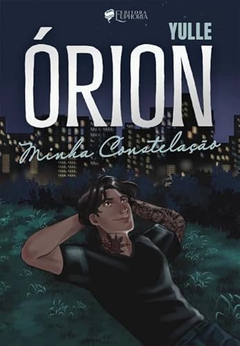 Órion: Minha Constelação (Volume 2) - Yulle