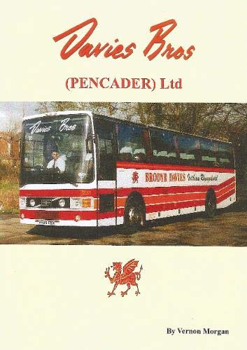Davies Bros (Pencader) Ltd.: Incorporating Davies Bros (Carmarthen) Ltd. And Davies Bros International Tours.