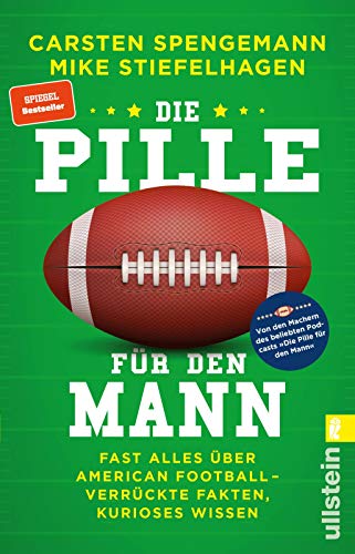 Die Pille für den Mann: Fast alles über American Football - verrückte Fakten, kurioses Wissen | Kurioses Football-Wissen – von den Machern des beliebten Podcasts „Die Pille für den Mann“