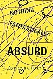 Nothing Fantastically Absurd