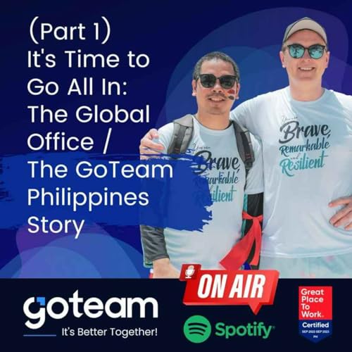 (Part 1) It's Time to Go All In: The Global Office / GoTeam PH Story - Fiona Kesby (GoTeam CEO)