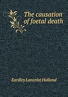 The causation of foetal death 551947978X Book Cover