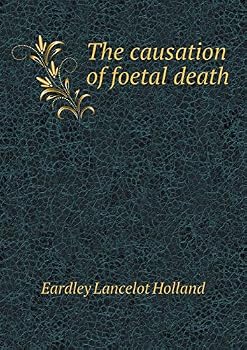 Paperback The causation of foetal death Book