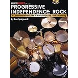 Progressive Independence: Rock: A Comprehensive Guide to Basic Rock and Funk Drumming