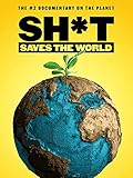 Sh*t Saves the World
