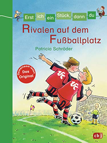 Erst ich ein Stück, dann du - Rivalen auf dem Fußballplatz: Für das gemeinsame Lesenlernen ab der Erst ich ein Stück, dann du - Rivalen auf dem Fußballplatz: Für das gemeinsame Lesenlernen ab der