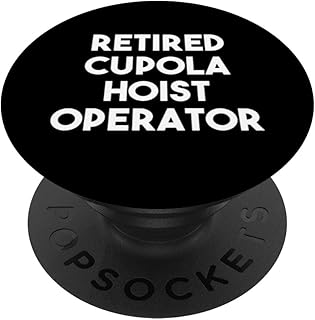 Retired Cupola Hoist Operator PopSockets Swappable PopGrip