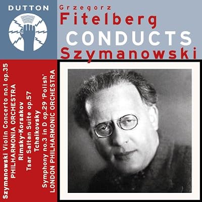 Szymanowski: Fitelberg Conducts Szymanowski