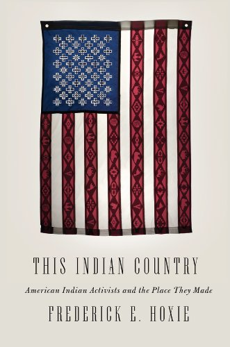 This Indian Country: American Indian Activists and the Place They Made (Penguin History American Life)