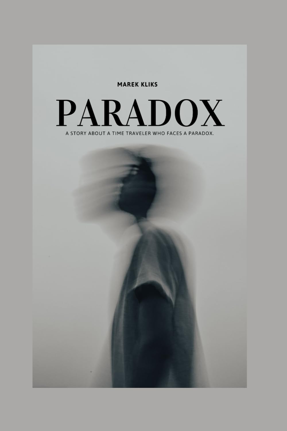 Paradox: A story about a tıme traveler who faces a paradox.