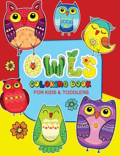 Owls Coloring Book for Kids and Toddlers: Coloring Books for Kids Ages 2-4 (Volume 1)