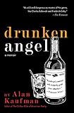 Drunken Angel: A Memoir