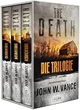 THE DEATH - Die Trilogie (Bundle): Endzeit-Thriller - John W. Vance Übersetzer: Andreas Schiffmann 