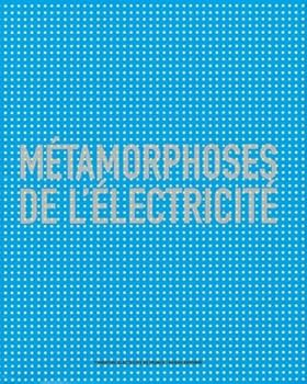 Paperback Metamorphoses de l'Electricite (French Edition) [French] Book