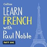Collins French with Paul Noble - Learn French the Natural Way, Part 1