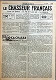 CHASSEUR FRANCAIS (LE) N? 628 du 01-06-1949 SOMMAIRE - LA CHASSE - FUSILS LEGERS - LES CULS-BLANCS - LOCATIONS DE CHASSE - LA CORNE - METHODE POUR DEBUTANTS - LA TOURTERELLE - LA TREVE SAINT-HUBERT - CHASSE AU CROCODILE - UN MAUVAIS PAS - LA JALABRE - MULTIPLICATION DES LIEVRES ET DES LAPINS - VIEILLE D'OUVERTURE - COURRIER CYNEGETIQUE - LE CHIEN - REVISION DE LA CLASSIFICATION DES CHIENS COURANTS - DE LA VALEUR DES PEDIGREES - LE NOUVEAU STANDARD DU BEAGLE-HARRIER - ELEVAGE DES CHIOTS - LA P...