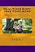 Heal Your Body, Free Your Mind: Use the Focused Laser Power of Your Mind to Remove Stuck Energy and Be Your Own Healer for Your Physical, Emotional and Mental Problems from A to Z