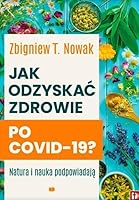 Jak odzyskac zdrowie po COVID-19? 8365758377 Book Cover