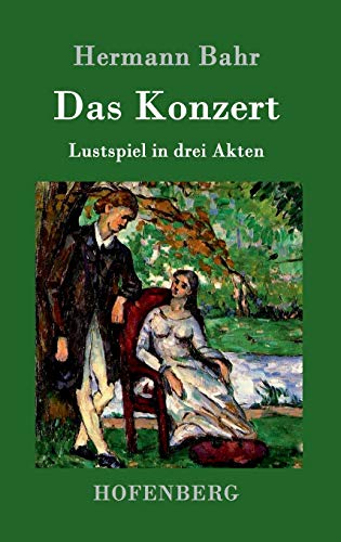 Das Konzert: Lustspiel in drei Akten (German Edition)