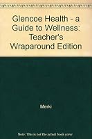 Glencoe Health: A GUIDE TO WELLNESS: TEACHER'S WRAPAROUND EDITION 002651477X Book Cover