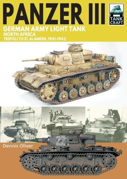 Panzer III, German Army Light Tank: North Africa, Tripoli to El Alamein 1941–1942 (Tank Craft)