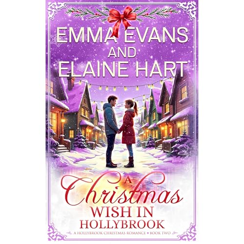 A Christmas Wish in Hollybrook Audiobook By Emma Evans, Elaine Hart cover art