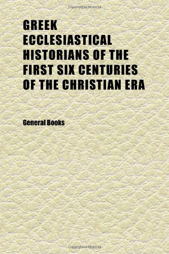 Buy Greek Ecclesiastical Historians of the First Six Centuries of the Christian Era (Volume 1) — BookShops.in