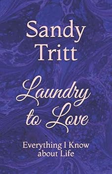 Paperback Laundry to Love: Everything I Know about Life Book