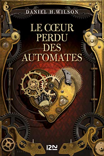 Télécharger Le Cœur perdu des automates (Outre fleuve) Gratuit