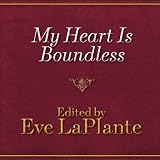 My Heart Is Boundless: Writings of Abigail May Alcott, Louisa's Mother