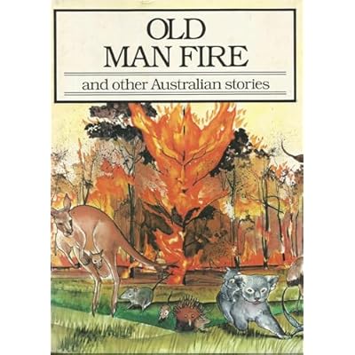 Old Man Fire and other Australian Aboriginal Stories