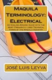 Maquila Terminology: Electrical: An English-Spanish Guide with the Most Frequently Used Technical Terms of the Maquila Industry