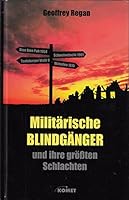Militärische Blindgänger und ihre grössten Schlachten 3898361462 Book Cover