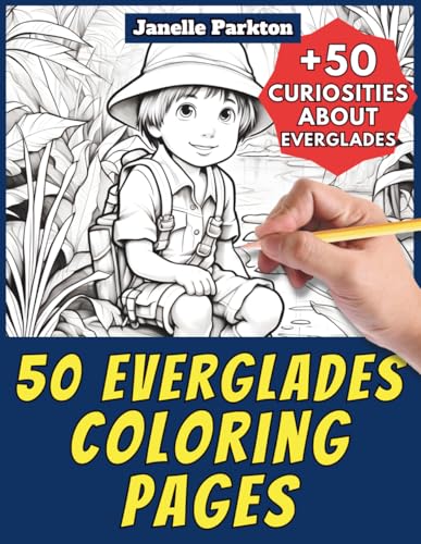 50 Everglades Coloring Pages Book for Kids and Adults: +50 Fun Facts about this swampy environment in Florida. Coloring Book for Children and ... Janelle - Nature and Activities - Vol. 36 image 2