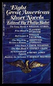 Paperback EIGHT (8) GREAT AMERICAN SHORT NOVELS: Bartleby the Scrivener; An International Episode; The Blue Hotel; False Dawn; The Man Who Became a Woman; Red Leaves; Wise Blood; The Long March Book