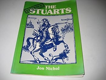 Paperback The Stuarts (Evidence in History) Book