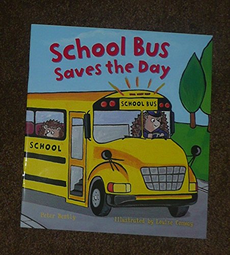 School Bus Saves the Day 1609928628 Book Cover