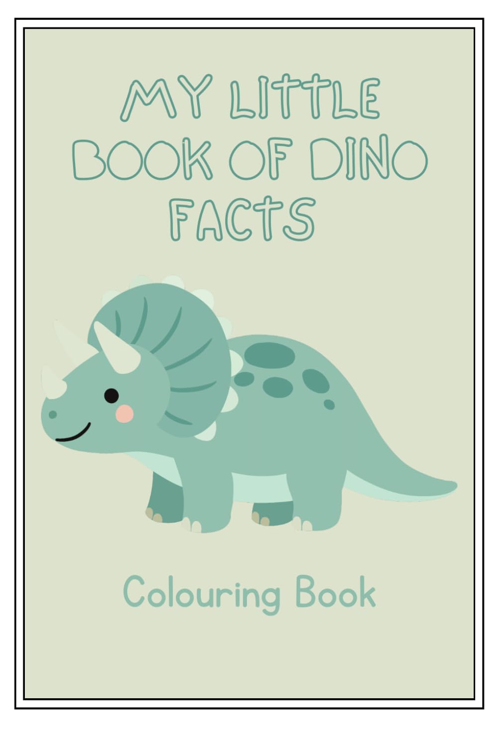 My Little Book of Dino Facts: Colouring Book