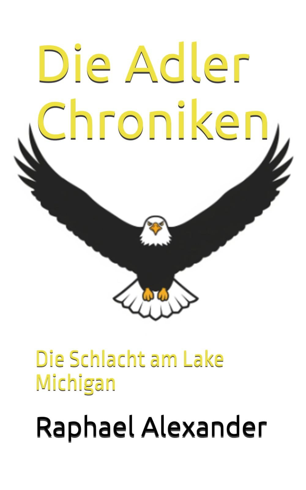 Die Adler Chroniken: Die Schlacht am Lake Michigan: 2