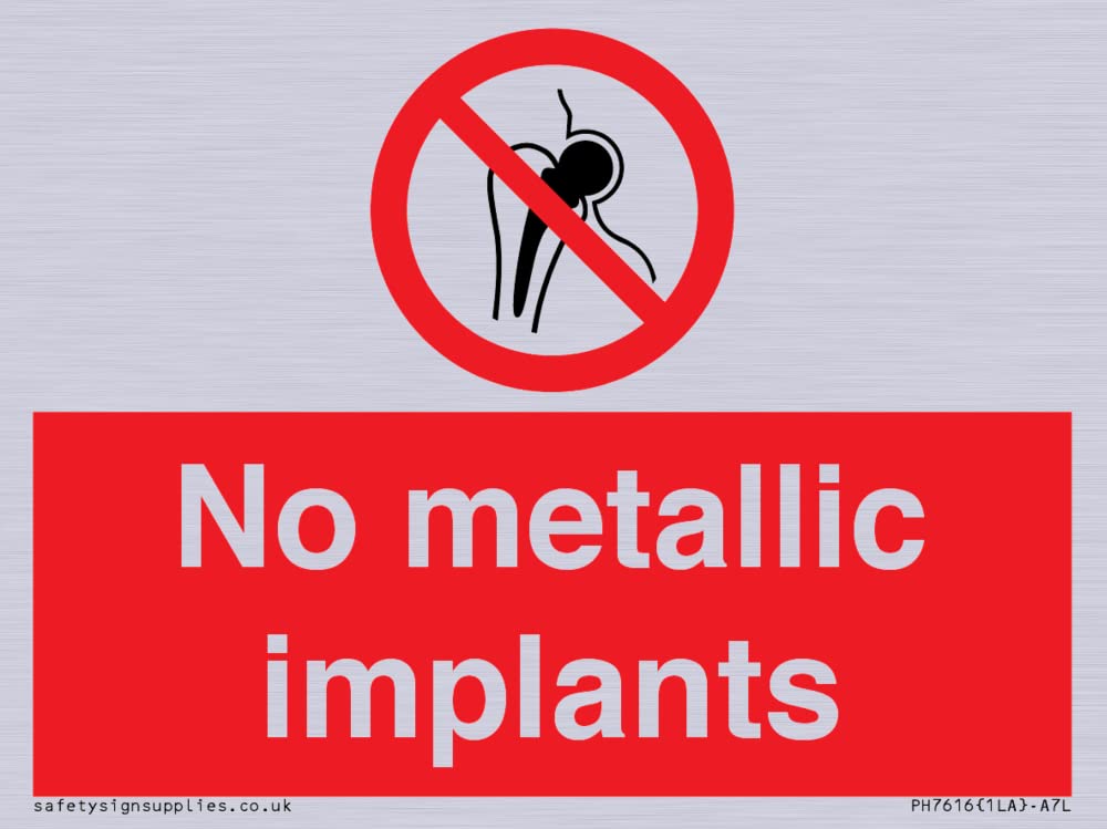 No metallic implants Sign - 100x75mm - A7L