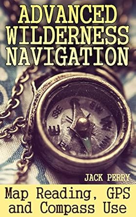 Amazon.com: Advanced Wilderness Navigation: Map Reading, GPS and 