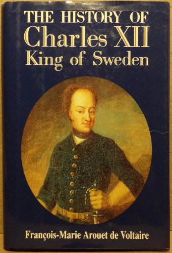 The history of Charles XII, king of Sweden 1566191890 Book Cover