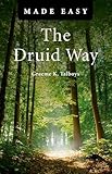 The Druid Way Made Easy (Made Easy (O Books))