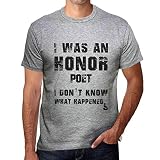 Homme Tee-Shirt J'Étais Un Poète d'honneur Je Ne Sais Pas Ce Qui S'Est Passé – I Was an Honor Poet I Don't Know What Happened – T-Shirt Vintage Gris Chiné L