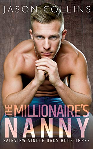 The Millionaire's Nanny (Fairview Single Dads Book 3)