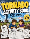 Tornado Activity Book for Kids Ages 8–14: 100+ Brain Games, Quizzes, Puzzles, Riddles, Jokes, Mazes & Coloring Pages | Weather STEM Activity Book with Hidden Pictures, Learn Fun Facts About Tornadoes