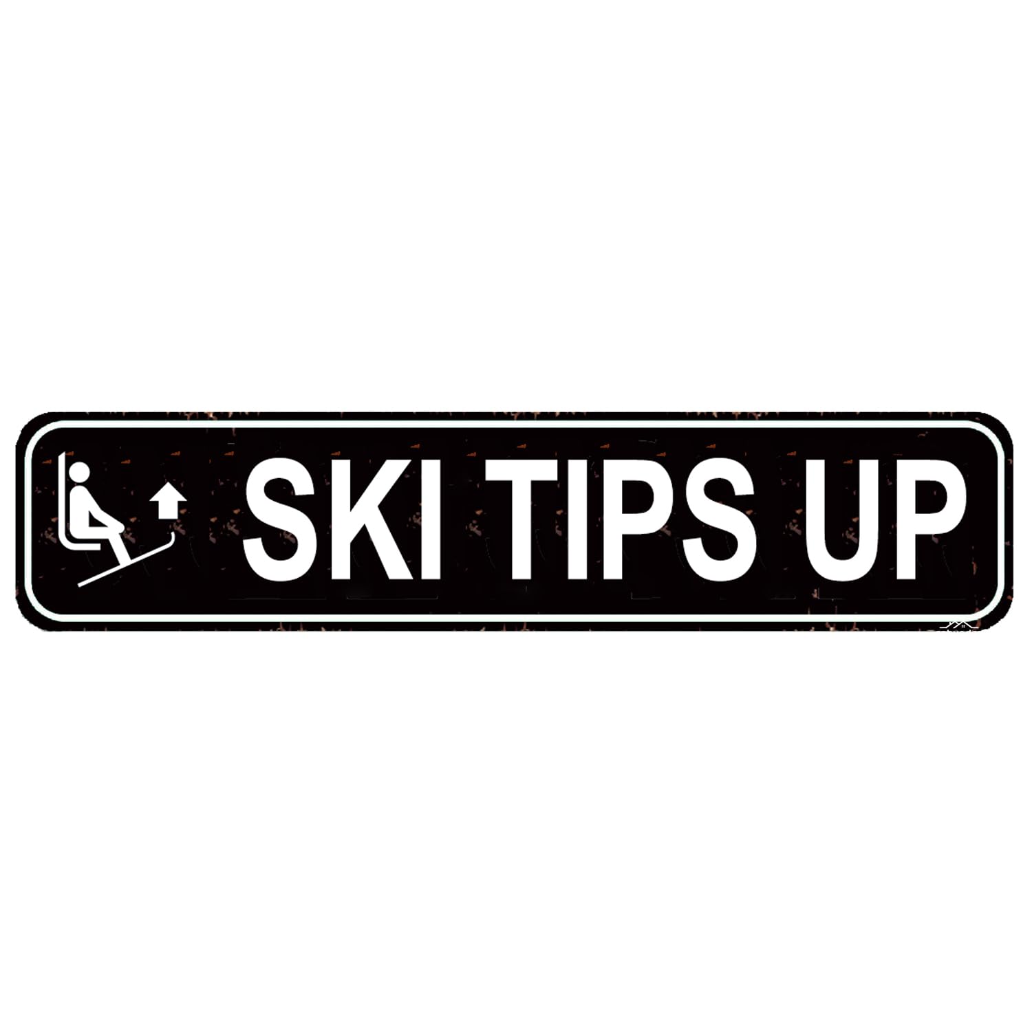 Tips Up Rustic Ski Sign - Vintage Winter Wall Art for Cabins & Lodges,4x16 Inch Metal Decor