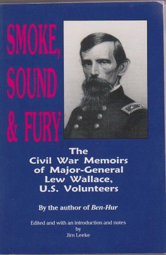 Smoke, Sound and Fury: The Civil War Memoirs of... 0894071351 Book Cover