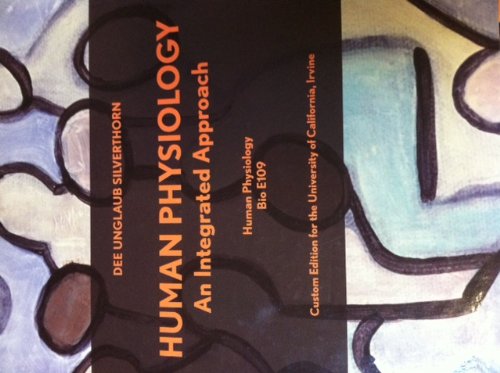 Human Physiology An Integrated Approach: Dee Unglaub Silverthorn