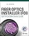 Fiber Optics Installer (FOI) Certification Exam Guide